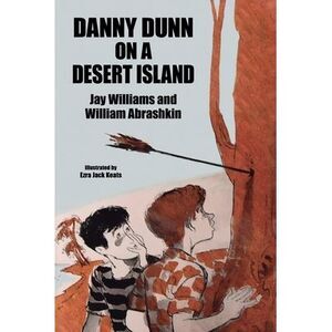 Danny Dunn on a Desert Island: Danny Dunn #2 -- Jay Williams